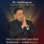 Dr. Sunil Kapoor Bhopal Driving Transformation in Higher Education Across Central India